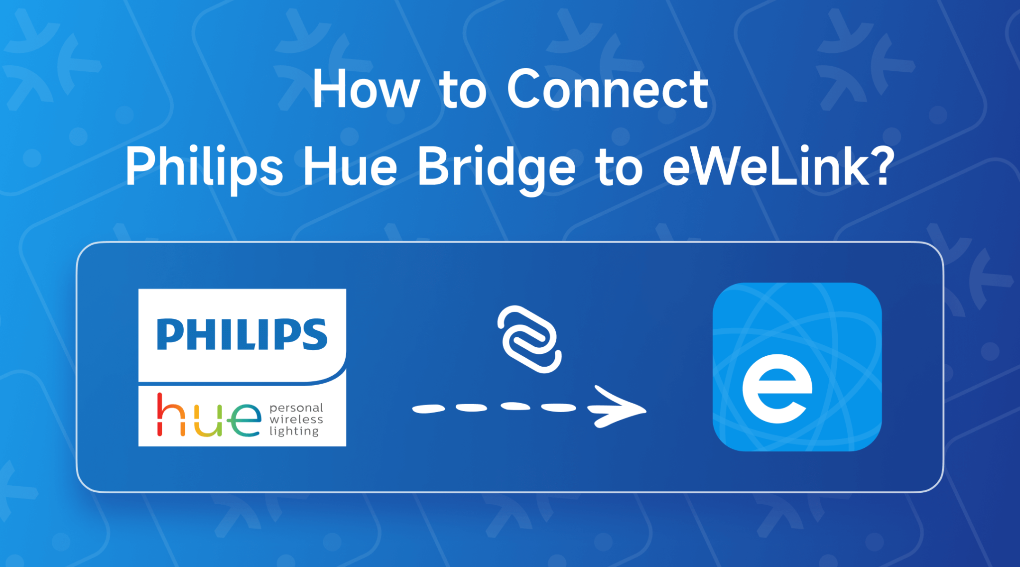 How to Connect Philips Hue Bridge to eWeLink?